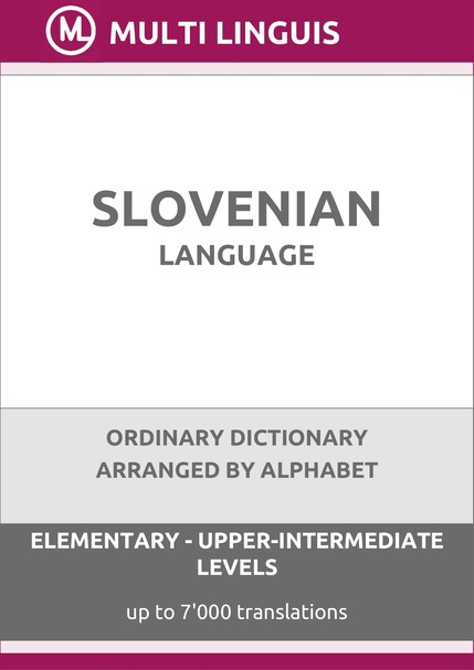 Slovenian Language (Alphabet-Arranged Ordinary Dictionary, Levels A1-B2) - Please scroll the page down!